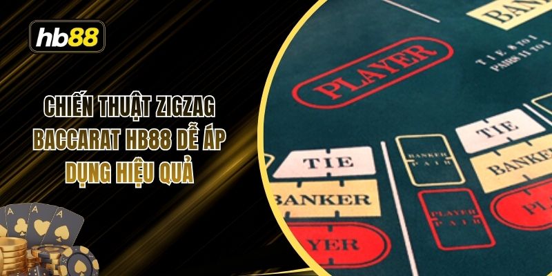 Chiến thuật zigzag baccarat