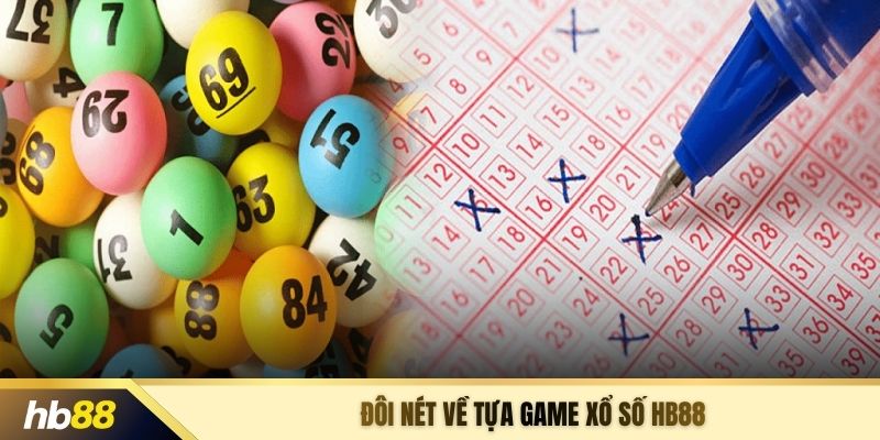 Đôi nét về tựa game xổ số HB88