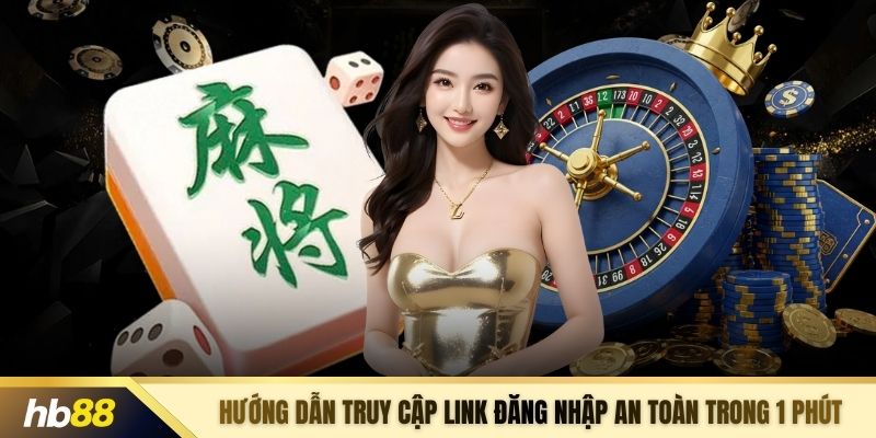 Hướng dẫn truy cập link đăng nhập an toàn trong 1 phút