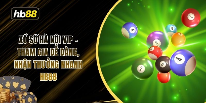 Xổ số hà nội vip